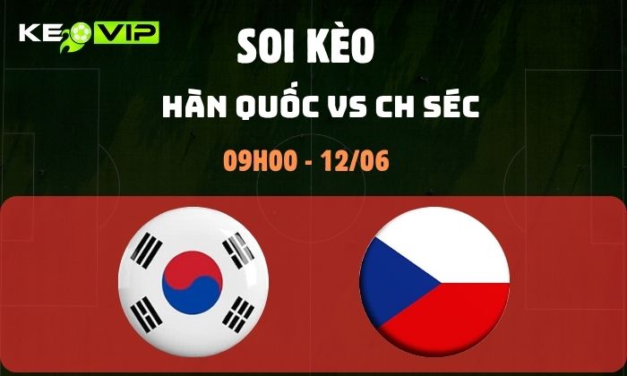 Hàn Quốc vs CH Séc